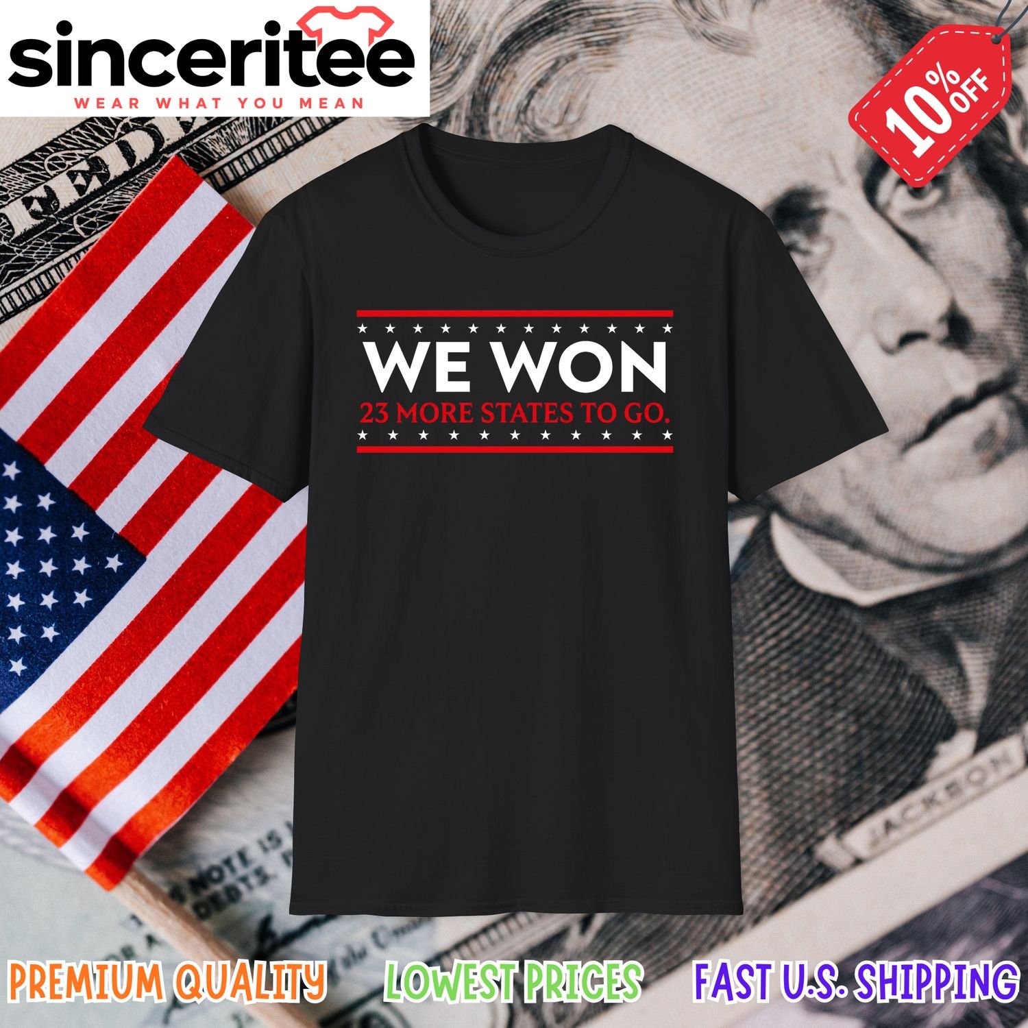 T-shirt with text: We Won 23 More States To Go in Black