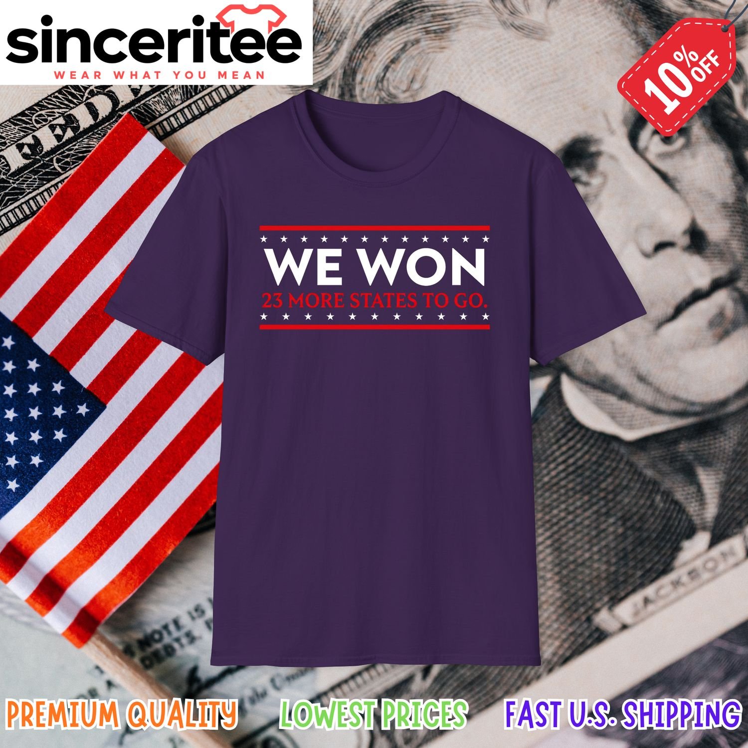 T-shirt with text: We Won 23 More States To Go in Purple